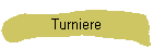 Turniere