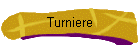 Turniere