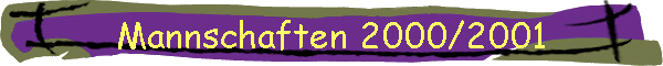 Mannschaften 2000/2001