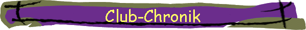 Club-Chronik